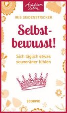 Selbstbewusst!