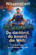 Du dachtest, du kennst die Welt