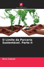 O Limite da Parceria Sustentável. Parte II