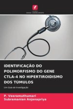 IDENTIFICAÇ?O DO POLIMORFISMO DO GENE CTLA-4 NO HIPERTIROIDISMO DOS TÚMULOS