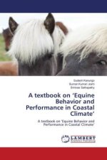 A textbook on ?Equine Behavior and Performance in Coastal Climate?