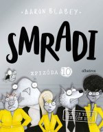 Smradi Epizóda 10