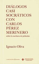 Dialogos casi Socraticos con Carlos Perez Merinero