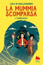 mummia scomparsa. I fuoriposto