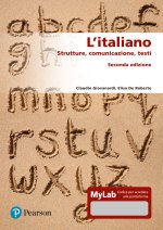 italiano. Strutture, comunicazione, testi. Ediz. MyLab