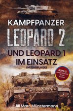 Kampfpanzer Leopard 2 und Leopard 1 im Einsatz (NEUAUFLAGE)