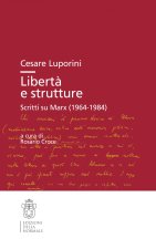 Libertà e strutture. Scritti su Marx (1964-1984)