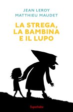 strega, la bambina e il lupo