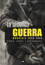 seconda guerra mondiale 1939-1945. Storia eventi e protagonisti