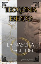 Teogonia di Esiodo. La nascita degli dei dell'Olimpo