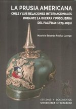 PRUSIA AMERICANA CHILE Y SUS RELACIONES INTERNACIONALES