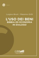 uso dei beni. Bibbia ed economia in dialogo