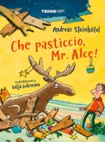 Che pasticcio, Mr. Alce!