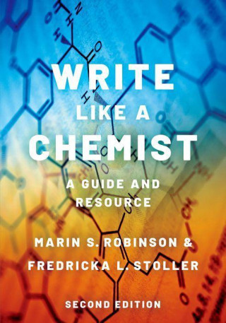 Write Like a Chemist: A Guide and Resource (2nd Edition)