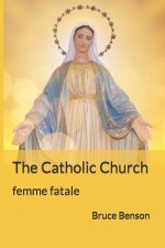 The Catholic Church: femme fatale
