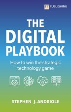 Digital Playbook: How to make good business decisions about technology