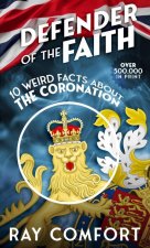 Defender of the Faith: King Charles III--And the Catastrophic Last Days Events Prophesied in the Bible