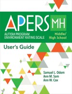 Autism Program Environment Rating Scale - Middle/High School (Apers-Mh): User's Guide