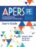 Autism Program Environment Rating Scale - Preschool/Elementary (Apers-Pe): User's Guide