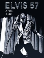 Elvis 57 April 4-30