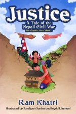 Justice: A Tale of the Nepali Civil War (The Graphic Novel Book #1)