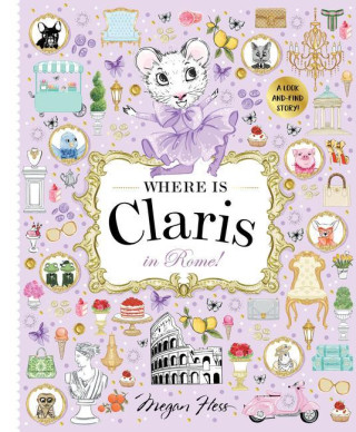 Where Is Claris in Rome!: Claris: A Look-And-Find Story!