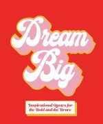 Dream Big