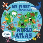 Lonely Planet Kids My First Lift-The-Flap World Atlas 1