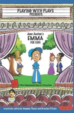 Jane Austen's Emma for Kids: 3 Short Melodramatic Plays for 3 Group Sizes
