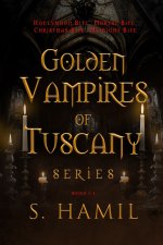 Golden Vampires of Tuscany Series, Books 1-4: Blood Never Lies
