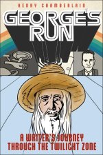 George's Run: A Writer's Journey Through the Twilight Zone