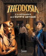 Theodosia Mystère à la découverte de l'Egypte antique