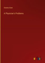 A Physician's Problems