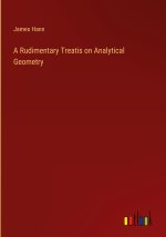 A Rudimentary Treatis on Analytical Geometry