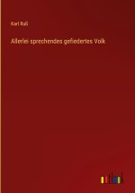 Allerlei sprechendes gefiedertes Volk