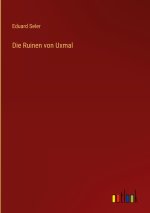 Die Ruinen von Uxmal