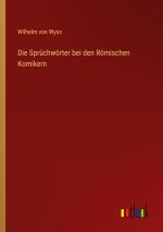 Die Sprüchwörter bei den Römischen Komikern