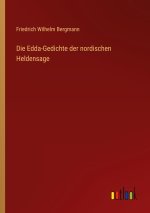 Die Edda-Gedichte der nordischen Heldensage
