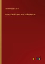 Vom Atlantischen zum Stillen Ocean