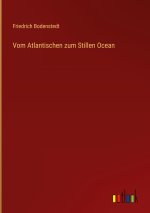 Vom Atlantischen zum Stillen Ocean