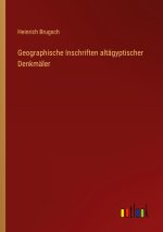 Geographische Inschriften altägyptischer Denkmäler