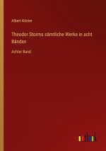 Theodor Storms sämtliche Werke in acht Bänden