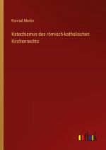 Katechismus des römisch-katholischen Kirchenrechts