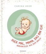 Guck mal, Mama, das bin ich!