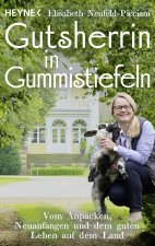 Gutsherrin in Gummistiefeln