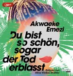 Du bist so schön, sogar der Tod erblasst