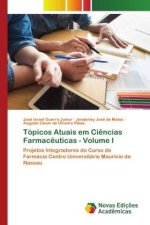 Tópicos Atuais em Ci?ncias Farmac?uticas - Volume I
