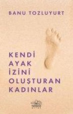 Kendi Ayak Izini Olusturan Kadinlar