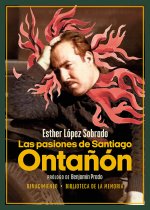 Las pasiones de Santiago Onta?ón