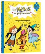 LES HÉROS DE 1RE PRIMAIRE - NIVEAU 1 - UNE JOURNÉE DÉGUISÉE
